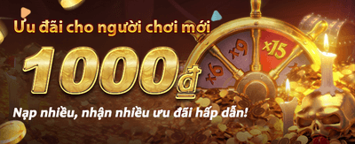Khuyến mãi nạp lần đầu cực khủng